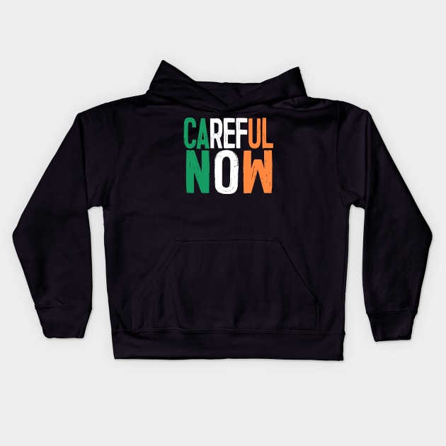 CAREFUL NOW - Father Ted Irish Tricolour Tribute Kids Hoodie by DankFutura